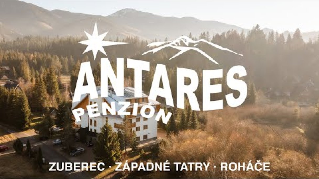 Penzion Antares - Zuberec, Západné Tatry Autor: Penzion Antares - Zuberec Zdroj: https://www.youtube.com/@PenzionAntares