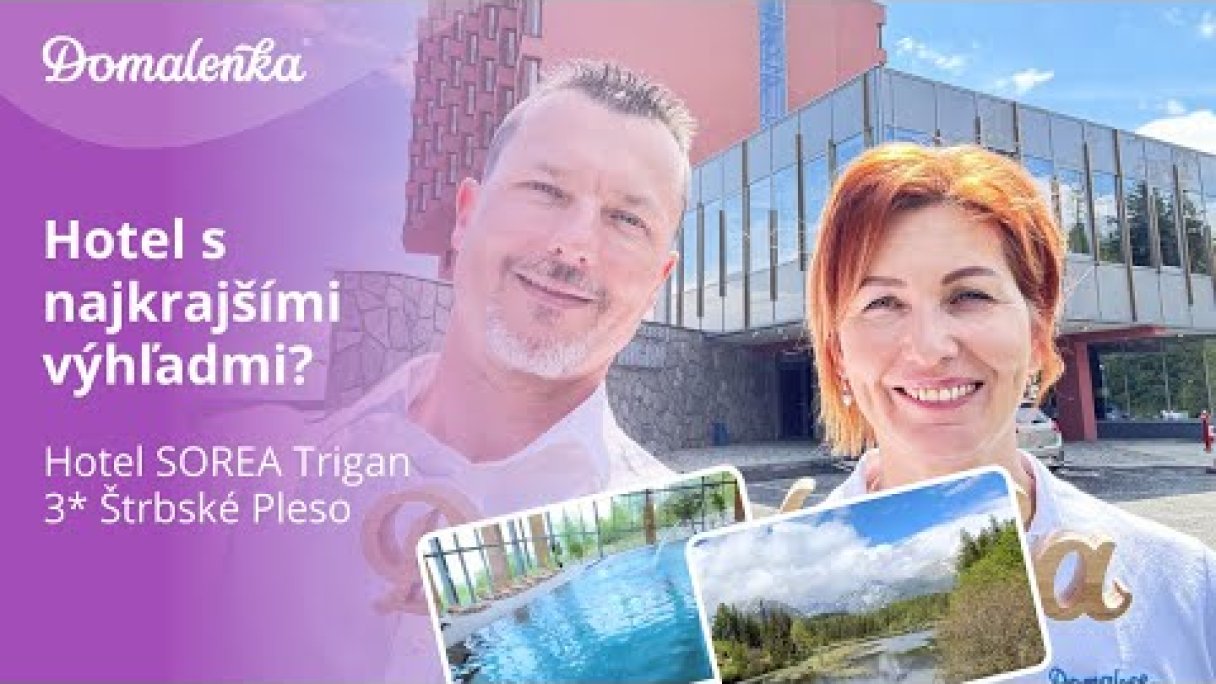 Hotel SOREA Trigan 3* Štrbské Pleso: Hotel s najkrajšími výhľadmi? Presvedčte sa sami Autor: Domalenka predtým Sorger Zdroj: https://www.youtube.com/@domalenka
